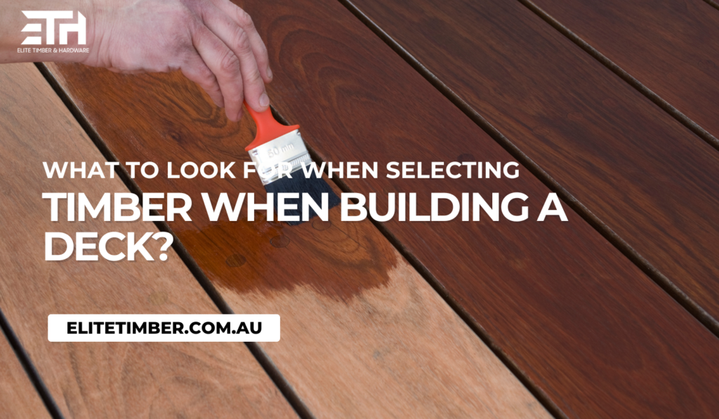 What To Look For When Selecting Timber When Building A Deck