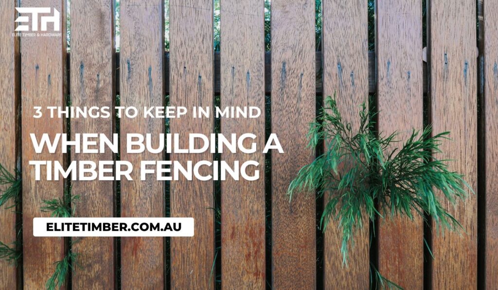 Things To Keep In Mind When Building A Timber Fencing